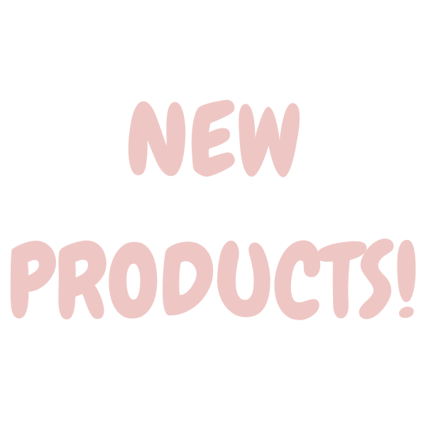 NEW PRODUCTS!